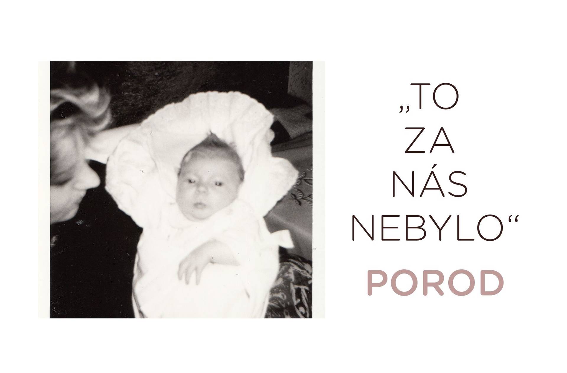 „To za nás nebylo“
